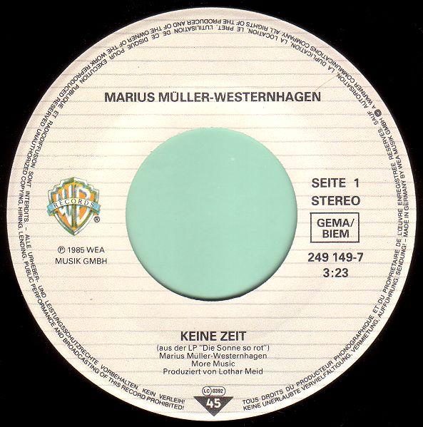 1985.02 Marius Müller-Westernhagen 7-45 "Keine Zeit" (DE: Warner Bros. / WEA 249 149-7). - Plattenetikette Seite A