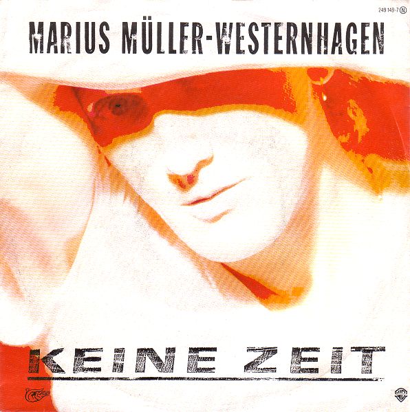 1985.02 Marius Müller-Westernhagen 7-45 "Keine Zeit" (DE: Warner Bros. / WEA 249 149-7). - Vorderseite
