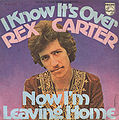 1971 Rex Carter 7-45 "I know it's over" (ES: Philips 60 03 122). - Vorderseite