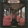 1973 Mani Matter LP Ir Ysebahn (CH: Zytglogge ZYT 21)