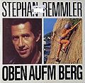 1989 Stephan Remmler CDS "Oben auf'm Berg" (DE: Mercury / Phonogram 872 573-2). - Vorderseite
