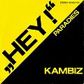 1983 Kambiz 7-45 "Hey! (Wart' noch einen Augenblick)" (DE: Ariola 105 822-100). - Vorderseite
