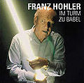 xxxx Franz Hohler 2xCD-DA "Im Turm zu Babel" (CH: Zytglogge ZYT 4142). - Vorderseite