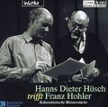 1997 Hanns Dieter Hüsch, Franz Hohler CD-DA "Hanns Dieter Hüsch trifft Franz Hohler (Kabarettistische Meisterstücke)" (DE: Wortart ISBN 3-7857-1055-0). - Vorderseite
