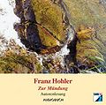 2001 Franz Hohler CD-DA "Zur Mündung (Autorenlesung)" (DE: SWR ISBN 3-933199-42-5). - Vorderseite